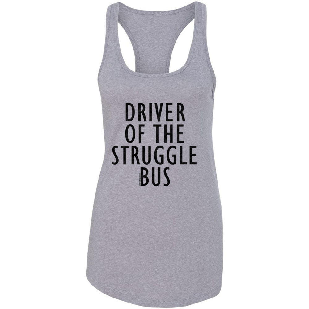 Struggle Bus - Women's Ideal Racerback Tank