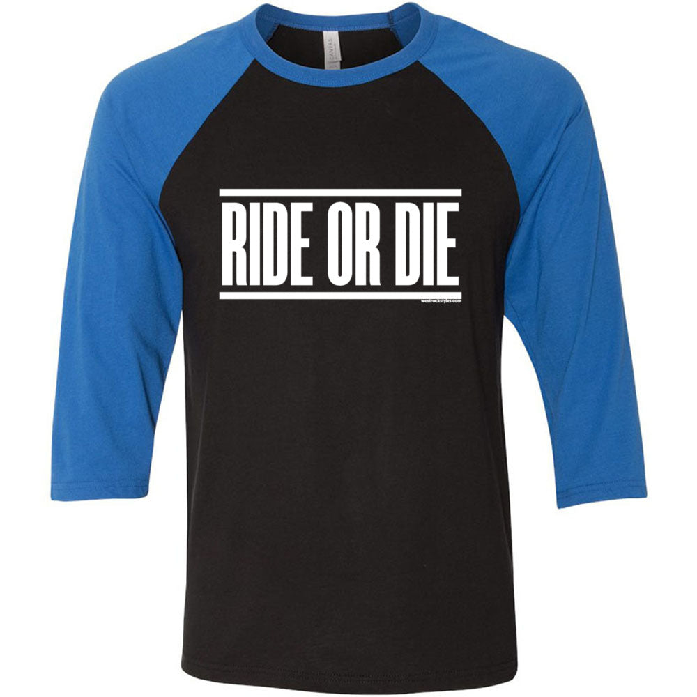 Ride or Die - Unisex Three-Quarter Sleeve Baseball T-Shirt