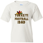 Turkey and Football with Dad - Heavy Cotton Youth T-Shirt