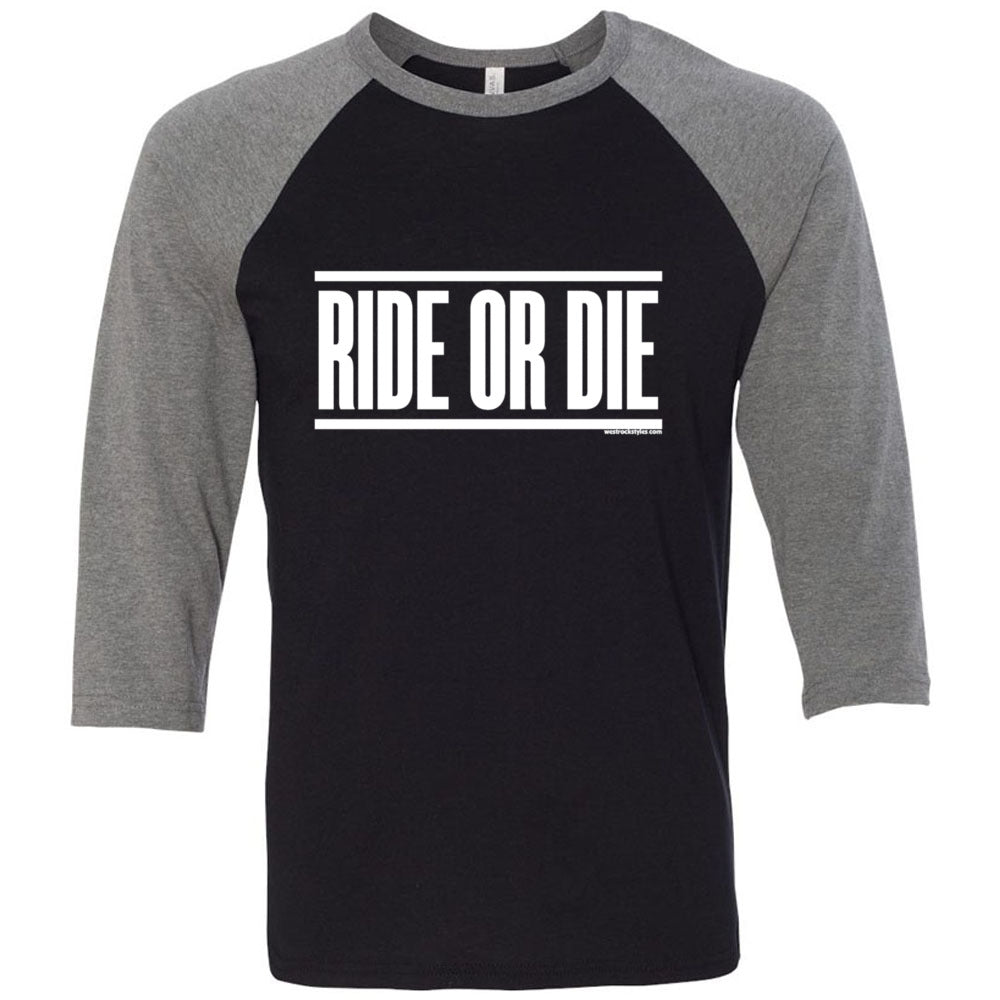 Ride or Die - Unisex Three-Quarter Sleeve Baseball T-Shirt