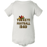 Turkey and Football with Dad - Infant Onesie